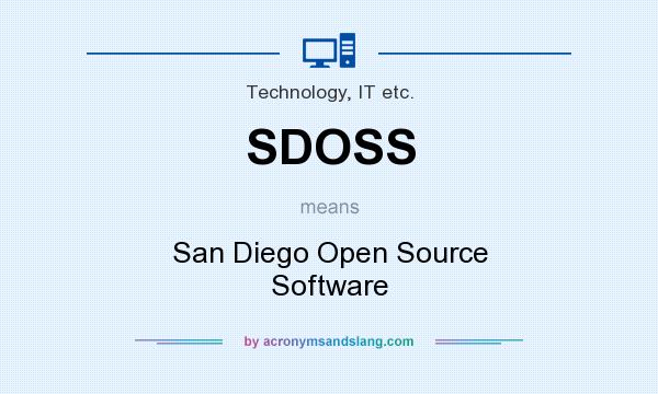 What does SDOSS mean? It stands for San Diego Open Source Software