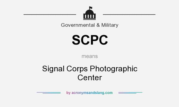 What does SCPC mean? It stands for Signal Corps Photographic Center