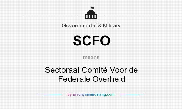 What does SCFO mean? It stands for Sectoraal Comité Voor de Federale Overheid
