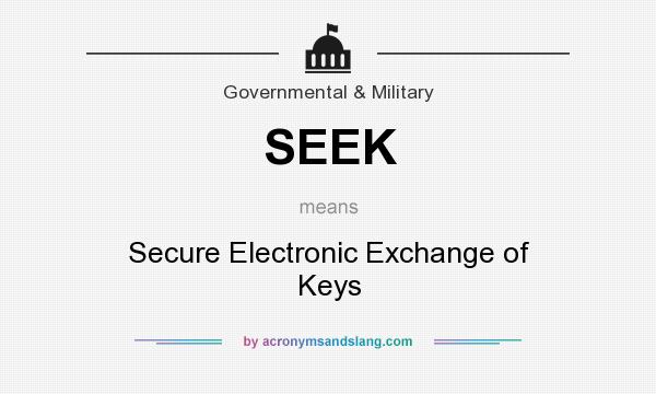 What does SEEK mean? It stands for Secure Electronic Exchange of Keys