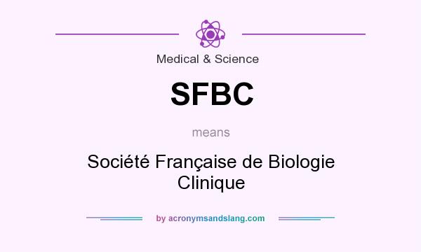 What does SFBC mean? It stands for Société Française de Biologie Clinique