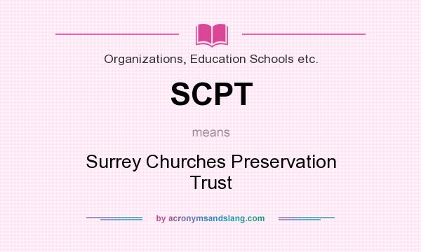 What does SCPT mean? It stands for Surrey Churches Preservation Trust