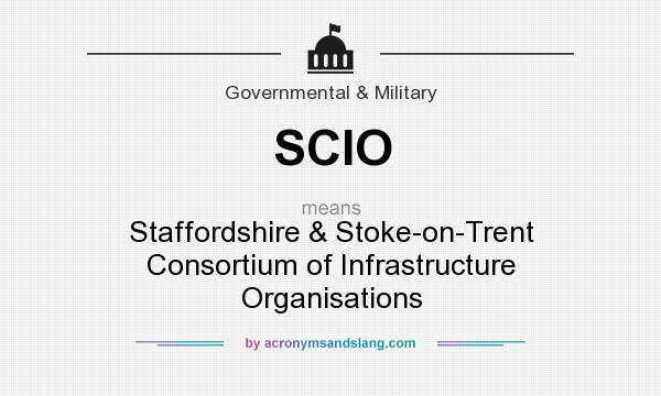What does SCIO mean? It stands for Staffordshire & Stoke-on-Trent Consortium of Infrastructure Organisations