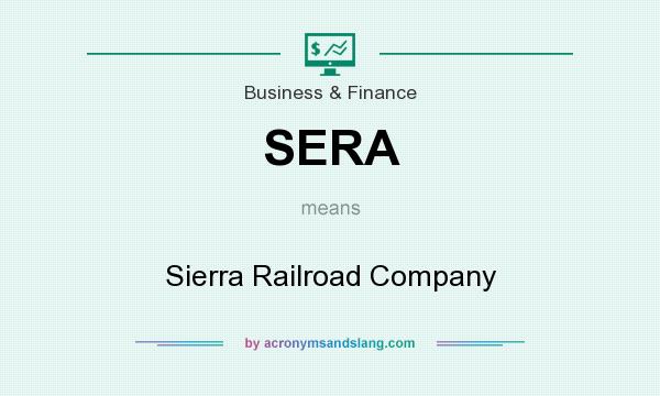 What does SERA mean? It stands for Sierra Railroad Company