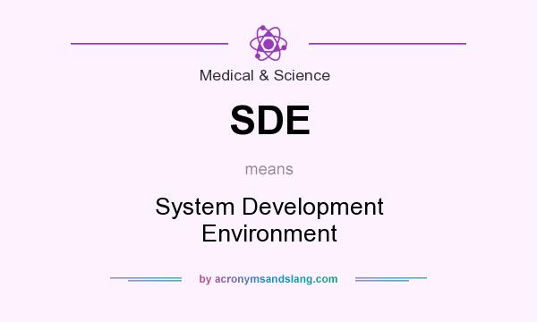 What does SDE mean? It stands for System Development Environment