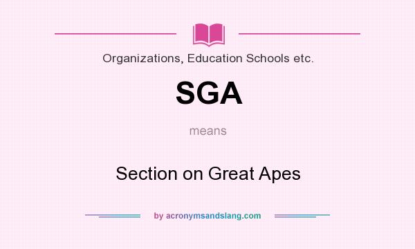 What does SGA mean? It stands for Section on Great Apes