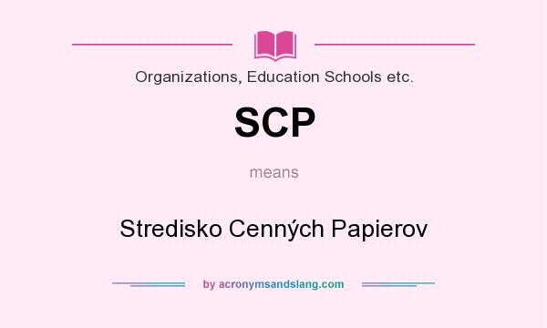 What does SCP mean? It stands for Stredisko Cenných Papierov