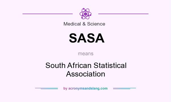 What does SASA mean? It stands for South African Statistical Association