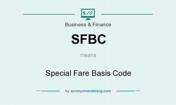 What does SFBC mean? It stands for Special Fare Basis Code