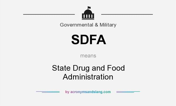 What does SDFA mean? It stands for State Drug and Food Administration