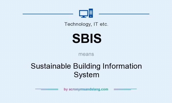 What does SBIS mean? It stands for Sustainable Building Information System