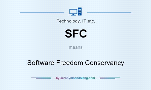 What does SFC mean? It stands for Software Freedom Conservancy