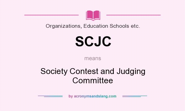 What does SCJC mean? It stands for Society Contest and Judging Committee