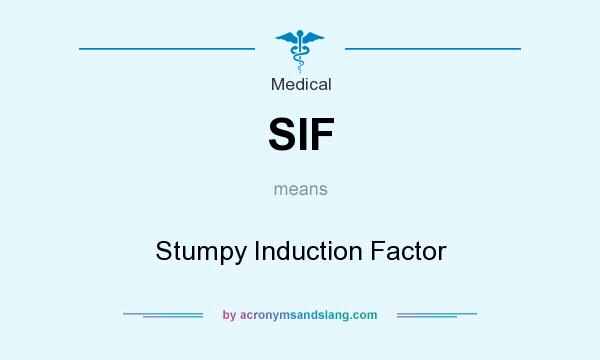 What does SIF mean? It stands for Stumpy Induction Factor