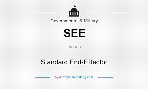 What does SEE mean? It stands for Standard End-Effector