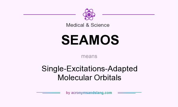 What does SEAMOS mean? It stands for Single-Excitations-Adapted Molecular Orbitals
