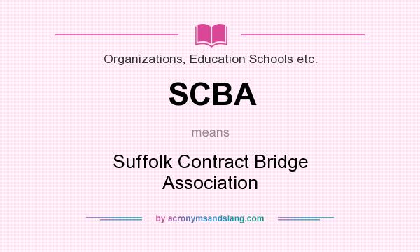 What does SCBA mean? It stands for Suffolk Contract Bridge Association