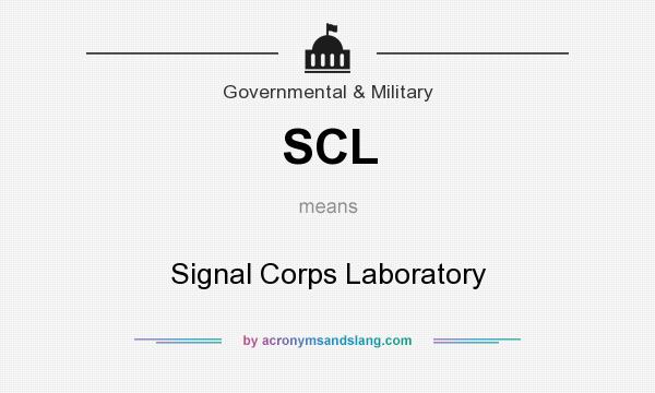 What does SCL mean? It stands for Signal Corps Laboratory