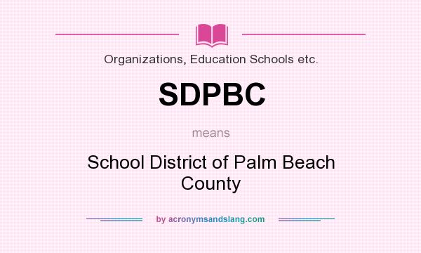 What does SDPBC mean? It stands for School District of Palm Beach County