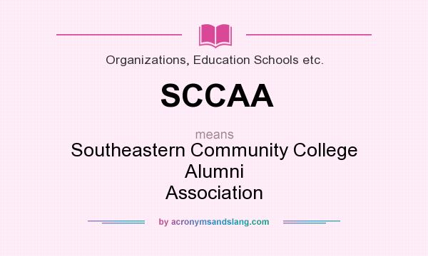 What does SCCAA mean? It stands for Southeastern Community College Alumni Association