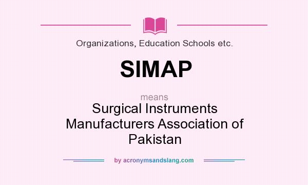 What does SIMAP mean? It stands for Surgical Instruments Manufacturers Association of Pakistan