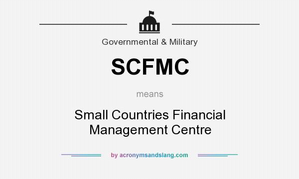 What does SCFMC mean? It stands for Small Countries Financial Management Centre