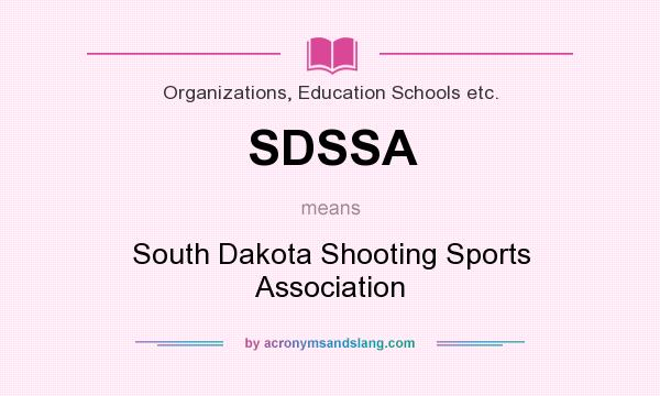 What does SDSSA mean? It stands for South Dakota Shooting Sports Association