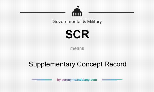 What does SCR mean? It stands for Supplementary Concept Record