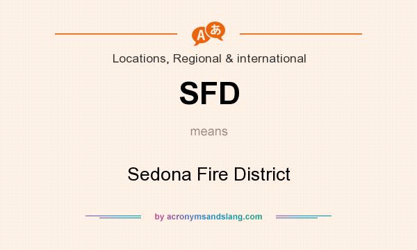What does SFD mean? It stands for Sedona Fire District
