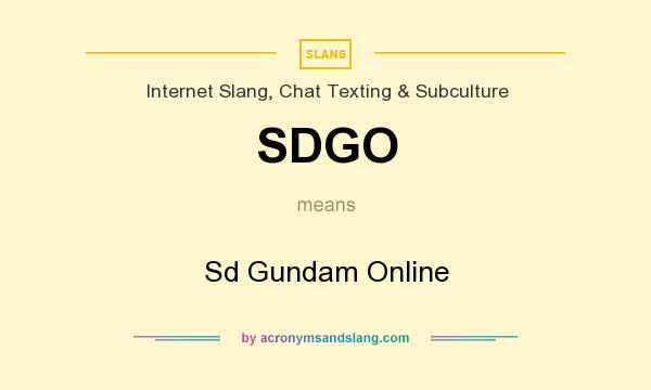 What does SDGO mean? It stands for Sd Gundam Online