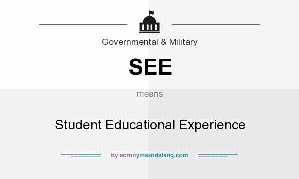 What does SEE mean? It stands for Student Educational Experience