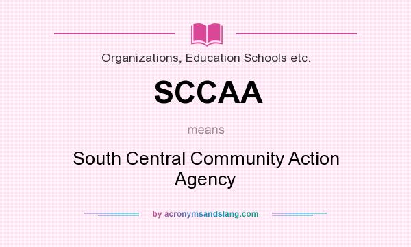 What does SCCAA mean? It stands for South Central Community Action Agency