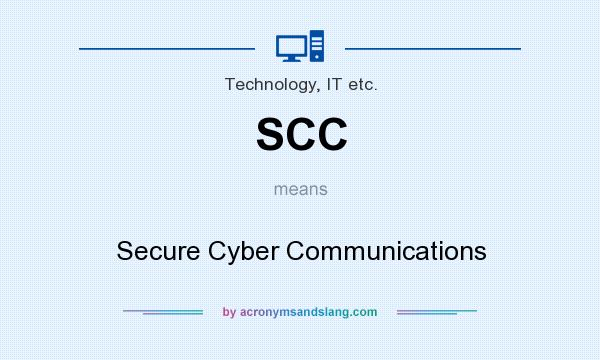 What does SCC mean? It stands for Secure Cyber Communications