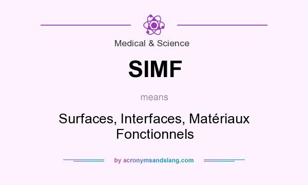 What does SIMF mean? It stands for Surfaces, Interfaces, Matériaux Fonctionnels