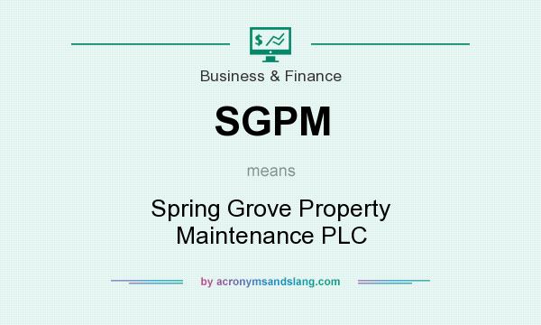 What does SGPM mean? It stands for Spring Grove Property Maintenance PLC