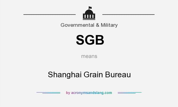 What does SGB mean? It stands for Shanghai Grain Bureau
