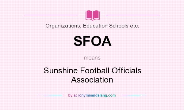 What does SFOA mean? It stands for Sunshine Football Officials Association