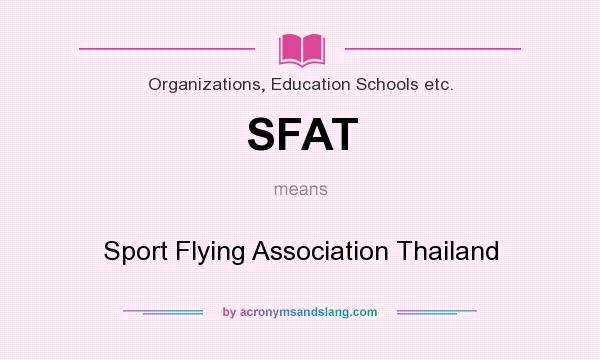 What does SFAT mean? It stands for Sport Flying Association Thailand