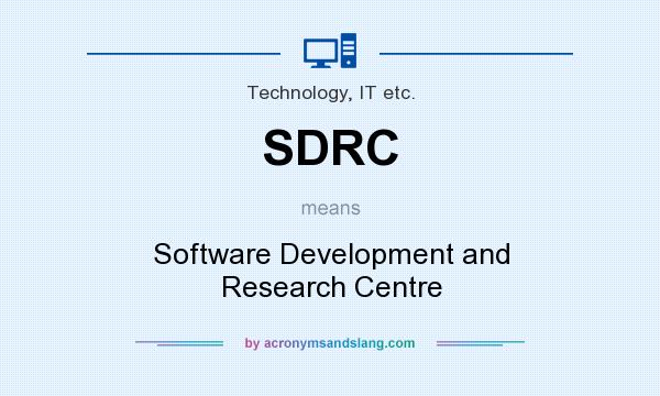 What does SDRC mean? It stands for Software Development and Research Centre