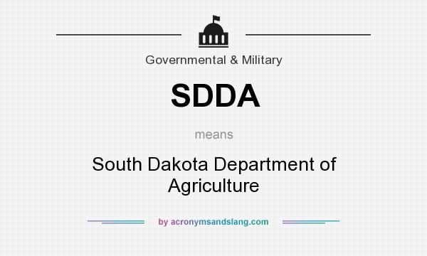 What does SDDA mean? It stands for South Dakota Department of Agriculture