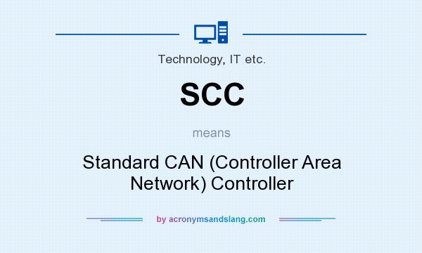 What does SCC mean? It stands for Standard CAN (Controller Area Network) Controller