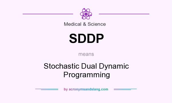 What does SDDP mean? It stands for Stochastic Dual Dynamic Programming