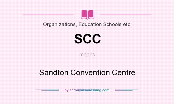 What does SCC mean? It stands for Sandton Convention Centre