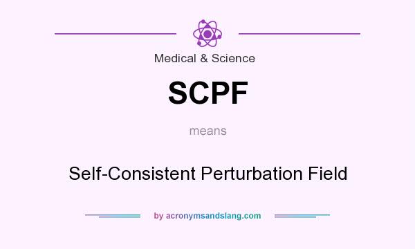 What does SCPF mean? It stands for Self-Consistent Perturbation Field