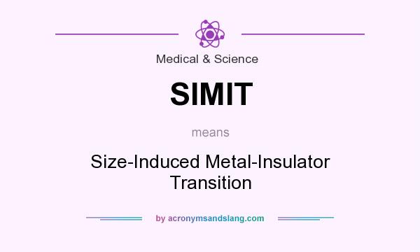 What does SIMIT mean? It stands for Size-Induced Metal-Insulator Transition