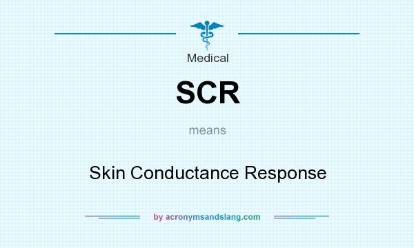 What does SCR mean? It stands for Skin Conductance Response
