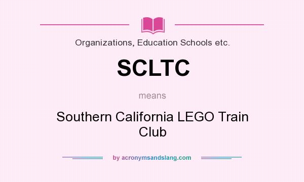 What does SCLTC mean? It stands for Southern California LEGO Train Club