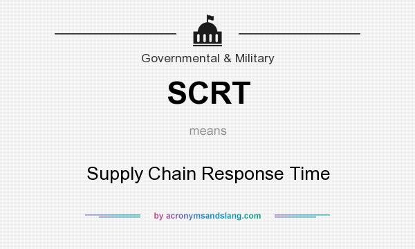 What does SCRT mean? It stands for Supply Chain Response Time