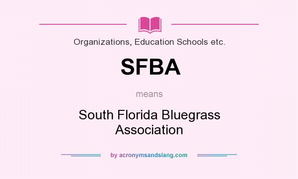 What does SFBA mean? It stands for South Florida Bluegrass Association