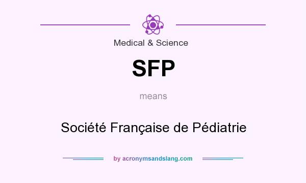 What does SFP mean? It stands for Société Française de Pédiatrie